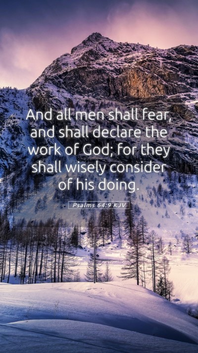 Picture 05 - Psalms 64:9 KJV Mobile Phone Wallpaper - And all men shall fear, and shall declare the - Mobile Bible Verse Wallpaper