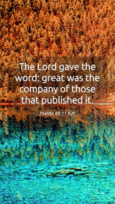 Picture 05 - Psalms 68:11 KJV Mobile Phone Wallpaper - The Lord gave the word: great was the company of - Mobile Bible Verse Wallpaper