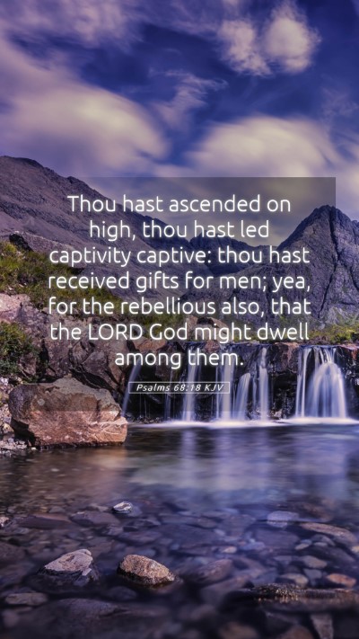 Picture 05 - Psalms 68:18 KJV Mobile Phone Wallpaper - Thou hast ascended on high, thou hast led - Mobile Bible Verse Wallpaper