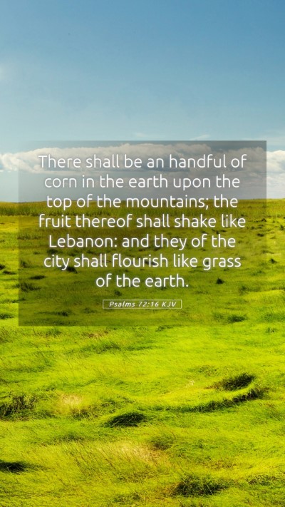 Picture 05 - Psalms 72:16 KJV Mobile Phone Wallpaper - There shall be an handful of corn in the earth - Mobile Bible Verse Wallpaper