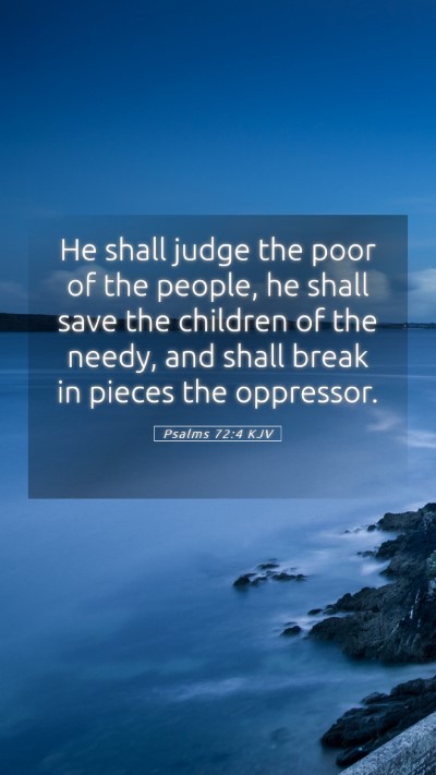 Picture 05 - Psalms 72:4 KJV Mobile Phone Wallpaper - He shall judge the poor of the people, he shall - Mobile Bible Verse Wallpaper