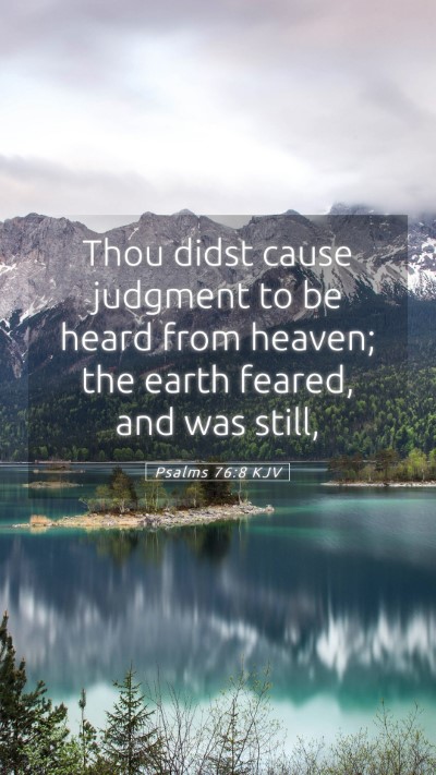 Picture 05 - Psalms 76:8 KJV Mobile Phone Wallpaper - Thou didst cause judgment to be heard from - Mobile Bible Verse Wallpaper