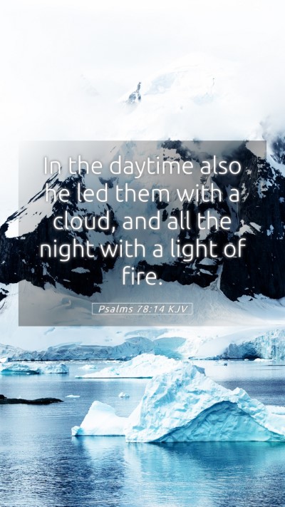 Picture 05 - Psalms 78:14 KJV Mobile Phone Wallpaper - In the daytime also he led them with a cloud, and - Mobile Bible Verse Wallpaper