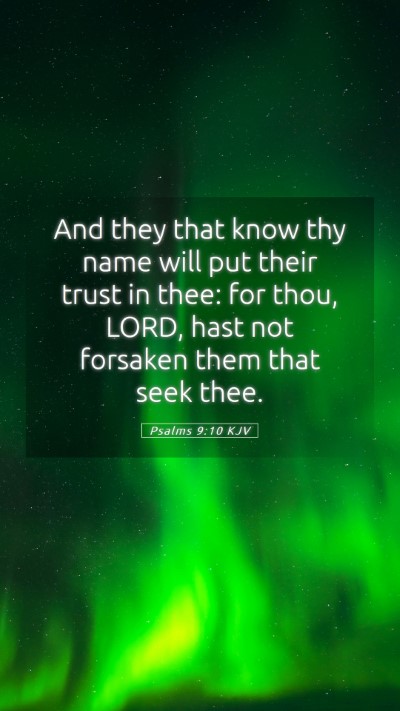 Picture 05 - Psalms 9:10 KJV Mobile Phone Wallpaper - And they that know thy name will put their trust - Mobile Bible Verse Wallpaper