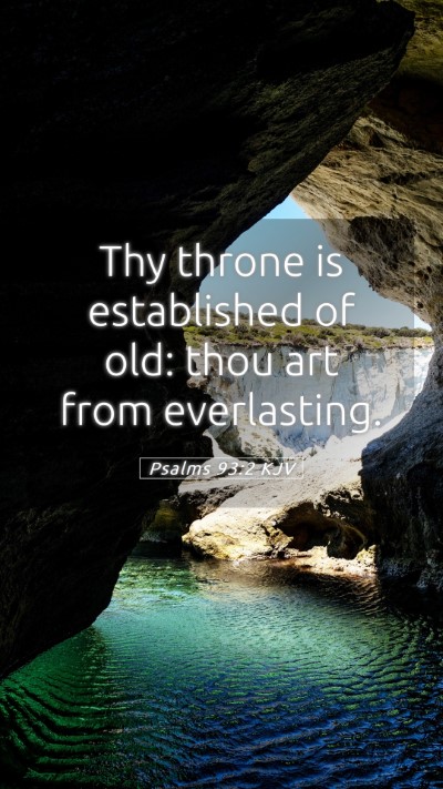 Picture 05 - Psalms 93:2 KJV Mobile Phone Wallpaper - Thy throne is established of old: thou art from - Mobile Bible Verse Wallpaper