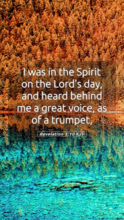 Picture 05 - Revelation 1:10 KJV Mobile Phone Wallpaper - I was in the Spirit on the Lord's day, and heard - Mobile Bible Verse Wallpaper