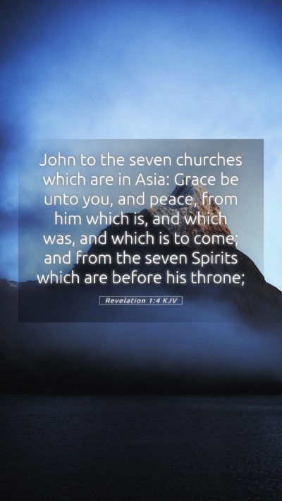 Picture 05 - Revelation 1:4 KJV Mobile Phone Wallpaper - John to the seven churches which are in Asia: - Mobile Bible Verse Wallpaper