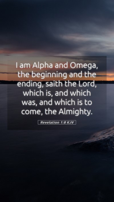 Picture 05 - Revelation 1:8 KJV Mobile Phone Wallpaper - I am Alpha and Omega, the beginning and the - Mobile Bible Verse Wallpaper
