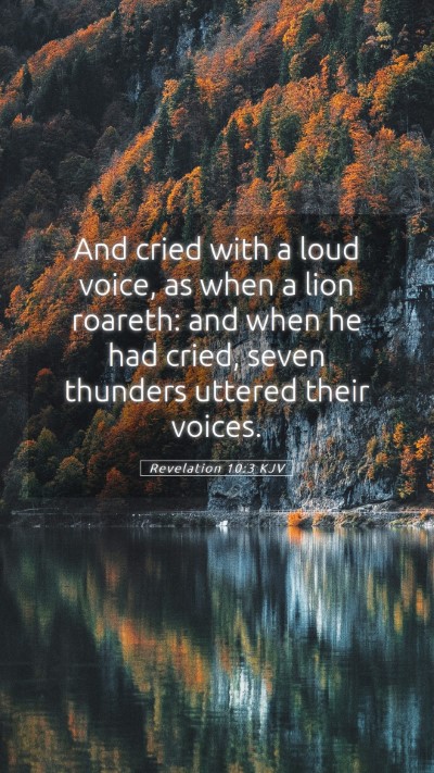 Picture 05 - Revelation 10:3 KJV Mobile Phone Wallpaper - And cried with a loud voice, as when a lion - Mobile Bible Verse Wallpaper