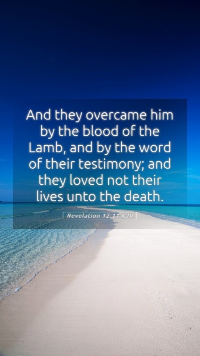Picture 05 - Revelation 12:11 KJV Mobile Phone Wallpaper - And they overcame him by the blood of the Lamb, - Mobile Bible Verse Wallpaper