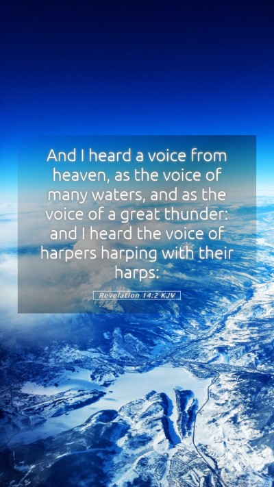 Picture 05 - Revelation 14:2 KJV Mobile Phone Wallpaper - And I heard a voice from heaven, as the voice of - Mobile Bible Verse Wallpaper