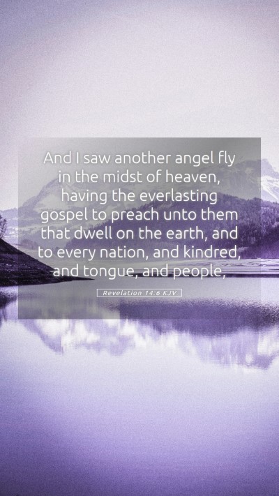 Picture 05 - Revelation 14:6 KJV Mobile Phone Wallpaper - And I saw another angel fly in the midst of - Mobile Bible Verse Wallpaper