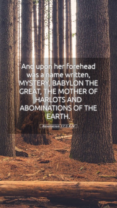 Picture 05 - Revelation 17:5 KJV Mobile Phone Wallpaper - And upon her forehead was a name written, - Mobile Bible Verse Wallpaper