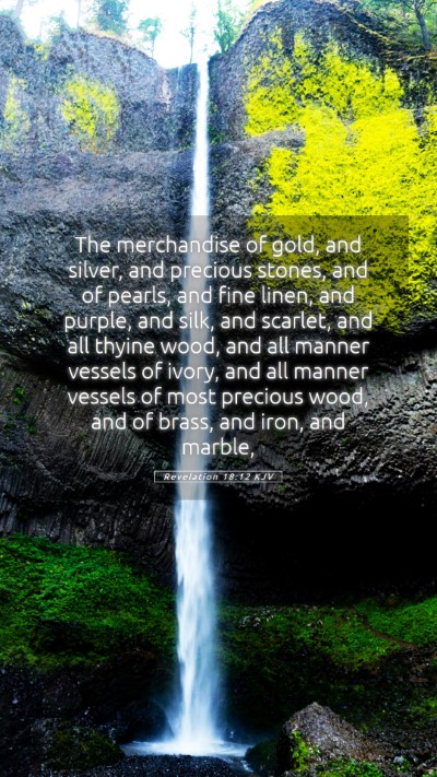 Picture 05 - Revelation 18:12 KJV Mobile Phone Wallpaper - The merchandise of gold, and silver, and precious - Mobile Bible Verse Wallpaper