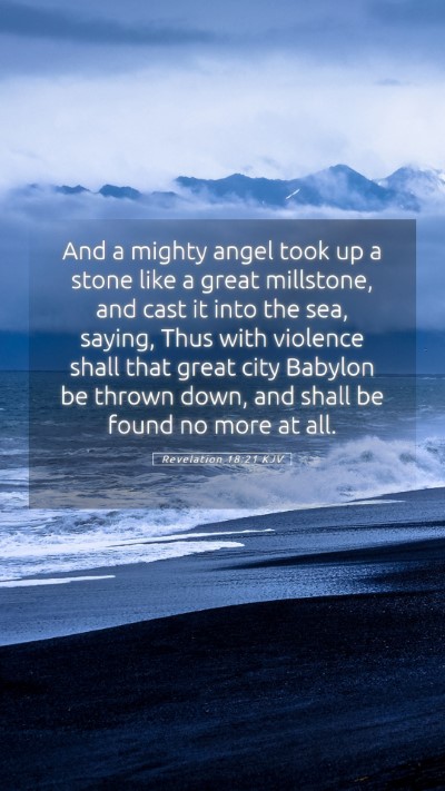 Picture 05 - Revelation 18:21 KJV Mobile Phone Wallpaper - And a mighty angel took up a stone like a great - Mobile Bible Verse Wallpaper