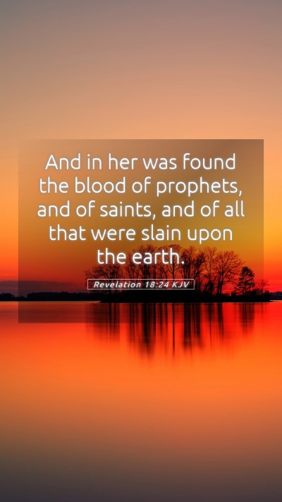 Picture 05 - Revelation 18:24 KJV Mobile Phone Wallpaper - And in her was found the blood of prophets, and - Mobile Bible Verse Wallpaper