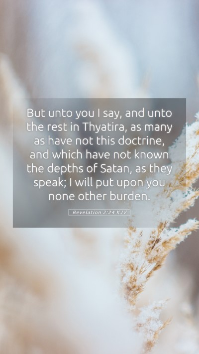 Picture 05 - Revelation 2:24 KJV Mobile Phone Wallpaper - But unto you I say, and unto the rest in - Mobile Bible Verse Wallpaper