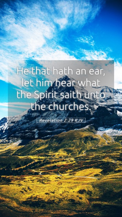 Picture 05 - Revelation 2:29 KJV Mobile Phone Wallpaper - He that hath an ear, let him hear what the Spirit - Mobile Bible Verse Wallpaper