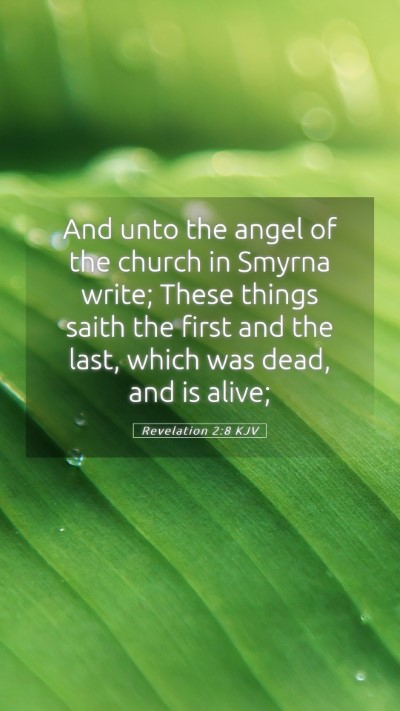 Picture 05 - Revelation 2:8 KJV Mobile Phone Wallpaper - And unto the angel of the church in Smyrna write; - Mobile Bible Verse Wallpaper