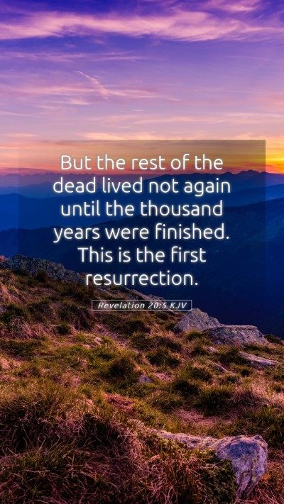 Picture 05 - Revelation 20:5 KJV Mobile Phone Wallpaper - But the rest of the dead lived not again until - Mobile Bible Verse Wallpaper