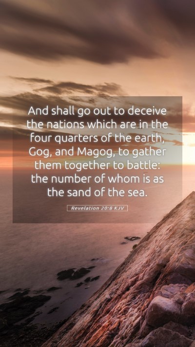Picture 05 - Revelation 20:8 KJV Mobile Phone Wallpaper - And shall go out to deceive the nations which are - Mobile Bible Verse Wallpaper