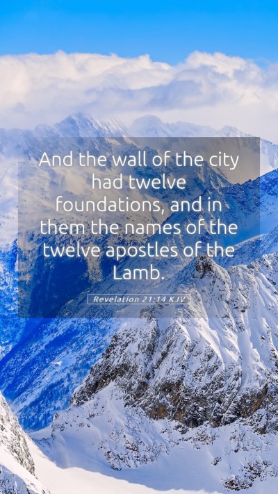 Picture 05 - Revelation 21:14 KJV Mobile Phone Wallpaper - And the wall of the city had twelve foundations, - Mobile Bible Verse Wallpaper