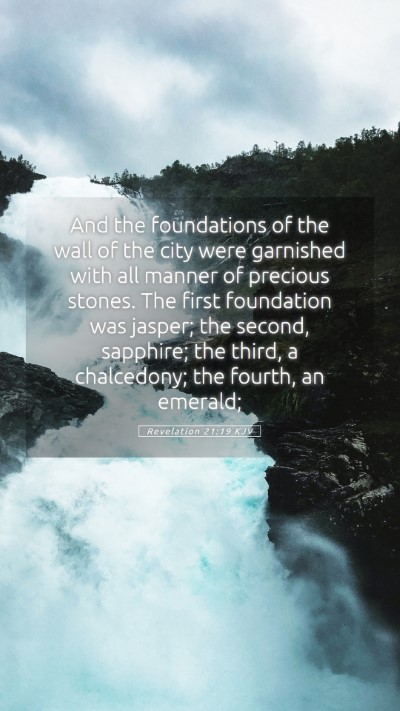 Picture 05 - Revelation 21:19 KJV Mobile Phone Wallpaper - And the foundations of the wall of the city were - Mobile Bible Verse Wallpaper