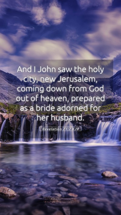 Picture 05 - Revelation 21:2 KJV Mobile Phone Wallpaper - And I John saw the holy city, new Jerusalem, - Mobile Bible Verse Wallpaper
