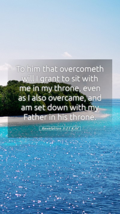 Picture 05 - Revelation 3:21 KJV Mobile Phone Wallpaper - To him that overcometh will I grant to sit with - Mobile Bible Verse Wallpaper