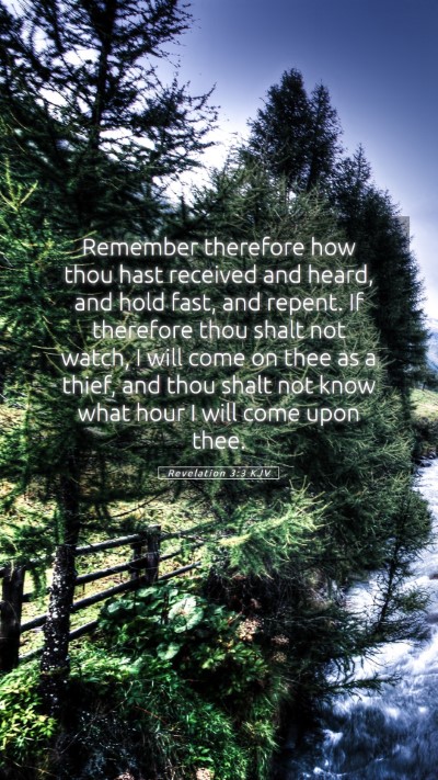 Picture 05 - Revelation 3:3 KJV Mobile Phone Wallpaper - Remember therefore how thou hast received and - Mobile Bible Verse Wallpaper