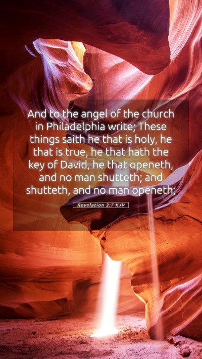 Picture 05 - Revelation 3:7 KJV Mobile Phone Wallpaper - And to the angel of the church in Philadelphia - Mobile Bible Verse Wallpaper