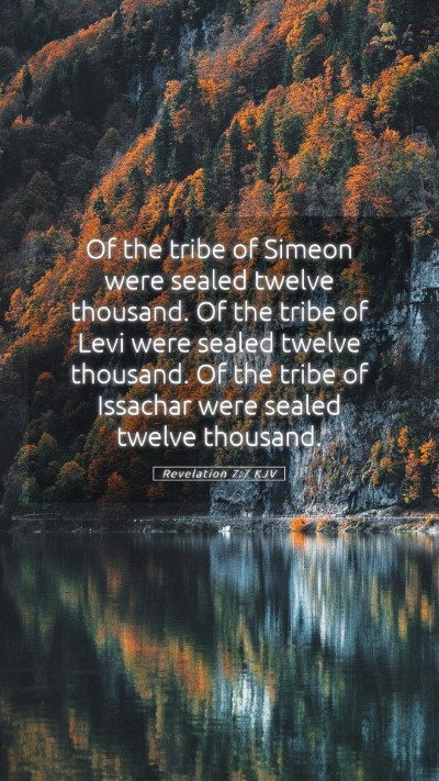 Picture 05 - Revelation 7:7 KJV Mobile Phone Wallpaper - Of the tribe of Simeon were sealed twelve - Mobile Bible Verse Wallpaper