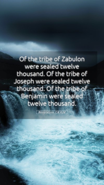 Picture 05 - Revelation 7:8 KJV Mobile Phone Wallpaper - Of the tribe of Zabulon were sealed twelve - Mobile Bible Verse Wallpaper