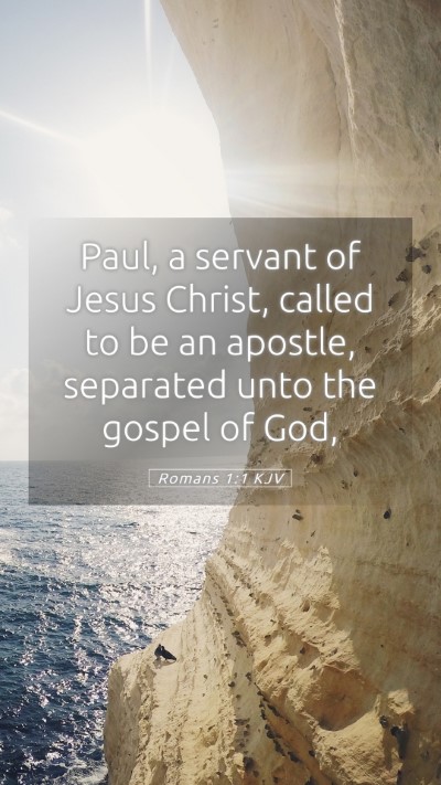 Picture 05 - Romans 1:1 KJV Mobile Phone Wallpaper - Paul, a servant of Jesus Christ, called to be an - Mobile Bible Verse Wallpaper