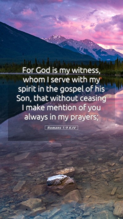 Picture 05 - Romans 1:9 KJV Mobile Phone Wallpaper - For God is my witness, whom I serve with my - Mobile Bible Verse Wallpaper
