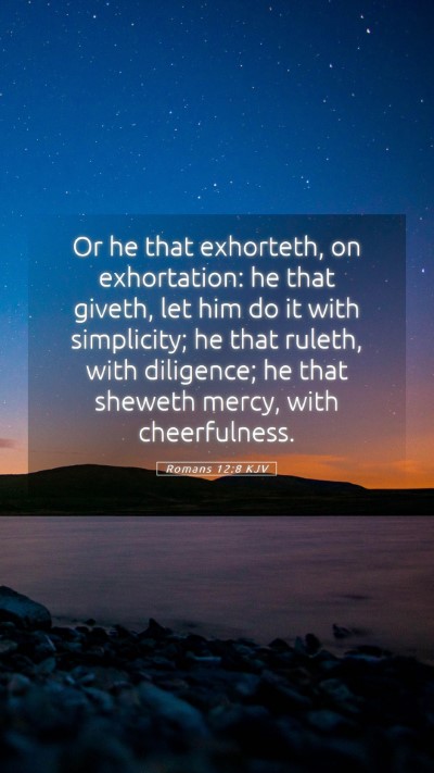 Picture 05 - Romans 12:8 KJV Mobile Phone Wallpaper - Or he that exhorteth, on exhortation: he that - Mobile Bible Verse Wallpaper