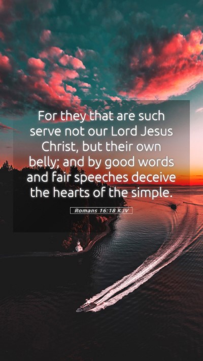 Picture 05 - Romans 16:18 KJV Mobile Phone Wallpaper - For they that are such serve not our Lord Jesus - Mobile Bible Verse Wallpaper