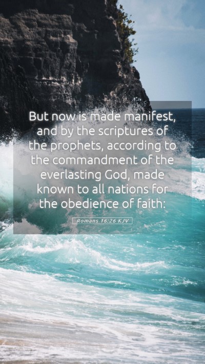 Picture 05 - Romans 16:26 KJV Mobile Phone Wallpaper - But now is made manifest, and by the scriptures - Mobile Bible Verse Wallpaper