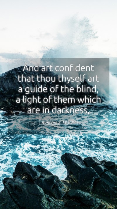 Picture 05 - Romans 2:19 KJV Mobile Phone Wallpaper - And art confident that thou thyself art a guide - Mobile Bible Verse Wallpaper