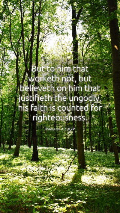 Picture 05 - Romans 4:5 KJV Mobile Phone Wallpaper - But to him that worketh not, but believeth on him - Mobile Bible Verse Wallpaper