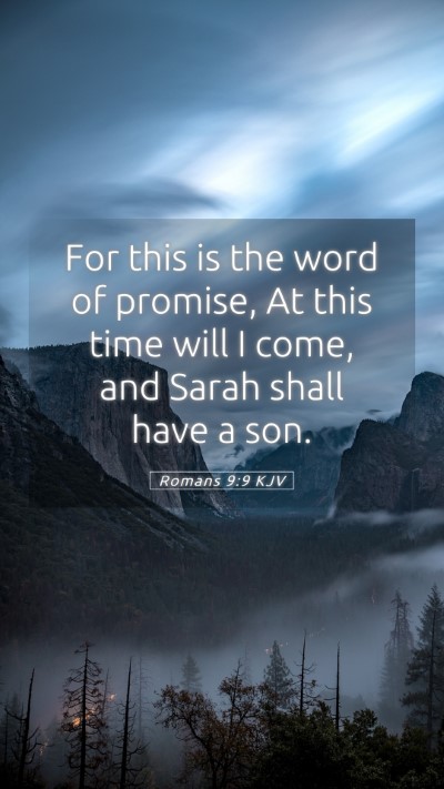 Picture 05 - Romans 9:9 KJV Mobile Phone Wallpaper - For this is the word of promise, At this time - Mobile Bible Verse Wallpaper