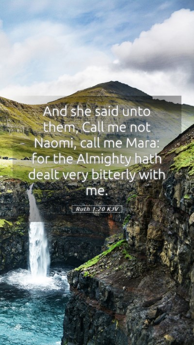 Picture 05 - Ruth 1:20 KJV Mobile Phone Wallpaper - And she said unto them, Call me not Naomi, call - Mobile Bible Verse Wallpaper