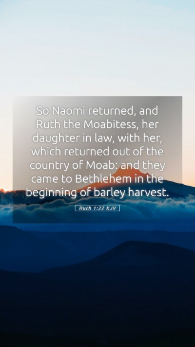 Picture 05 - Ruth 1:22 KJV Mobile Phone Wallpaper - So Naomi returned, and Ruth the Moabitess, her - Mobile Bible Verse Wallpaper