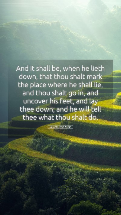 Picture 05 - Ruth 3:4 KJV Mobile Phone Wallpaper - And it shall be, when he lieth down, that thou - Mobile Bible Verse Wallpaper