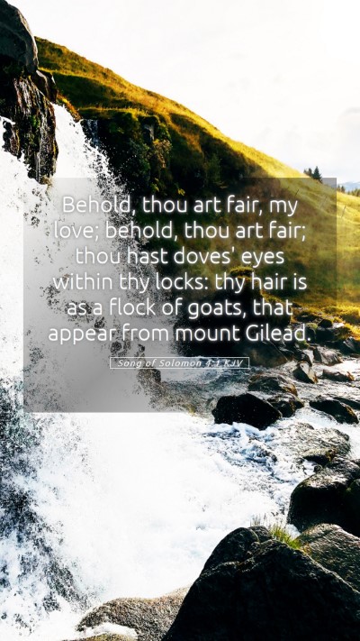 Picture 05 - Song of Solomon 4:1 KJV Mobile Phone Wallpaper - Behold, thou art fair, my love; behold, thou art - Mobile Bible Verse Wallpaper