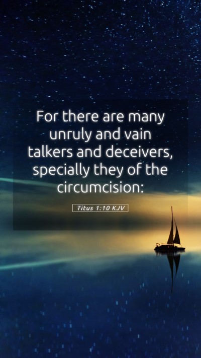Picture 05 - Titus 1:10 KJV Mobile Phone Wallpaper - For there are many unruly and vain talkers and - Mobile Bible Verse Wallpaper