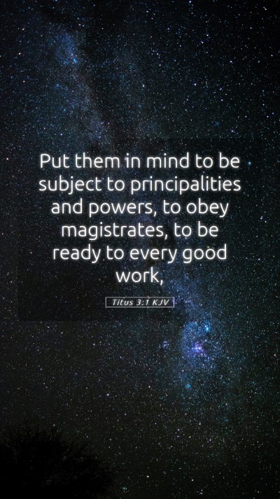 Picture 05 - Titus 3:1 KJV Mobile Phone Wallpaper - Put them in mind to be subject to principalities - Mobile Bible Verse Wallpaper