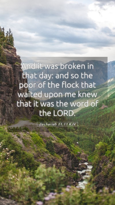 Picture 05 - Zechariah 11:11 KJV Mobile Phone Wallpaper - And it was broken in that day: and so the poor of - Mobile Bible Verse Wallpaper