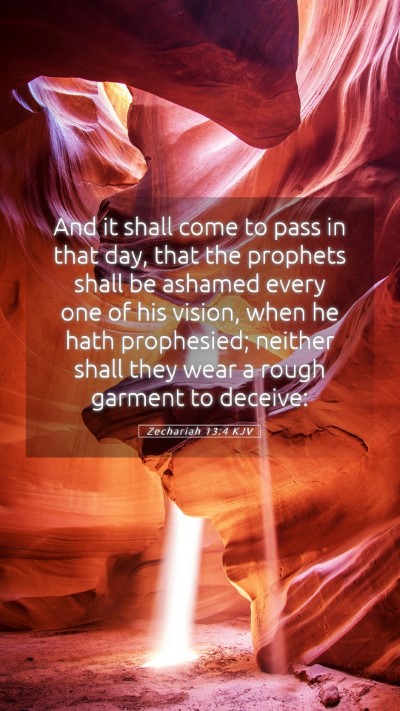 Picture 05 - Zechariah 13:4 KJV Mobile Phone Wallpaper - And it shall come to pass in that day, that the - Mobile Bible Verse Wallpaper