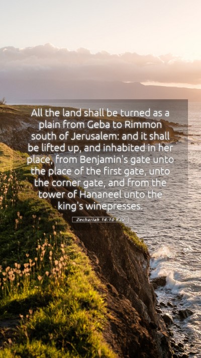 Picture 05 - Zechariah 14:10 KJV Mobile Phone Wallpaper - All the land shall be turned as a plain from Geba - Mobile Bible Verse Wallpaper